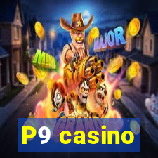 P9 casino